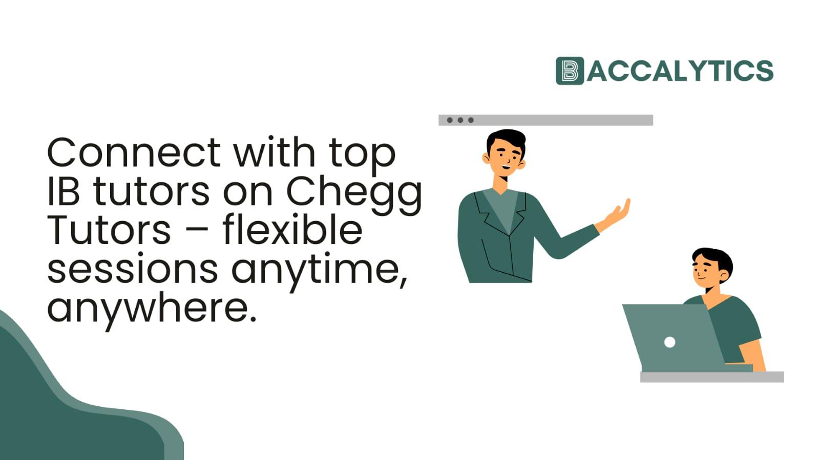 Connect with top IB tutors on Chegg Tutors – flexible sessions anytime, anywhere.