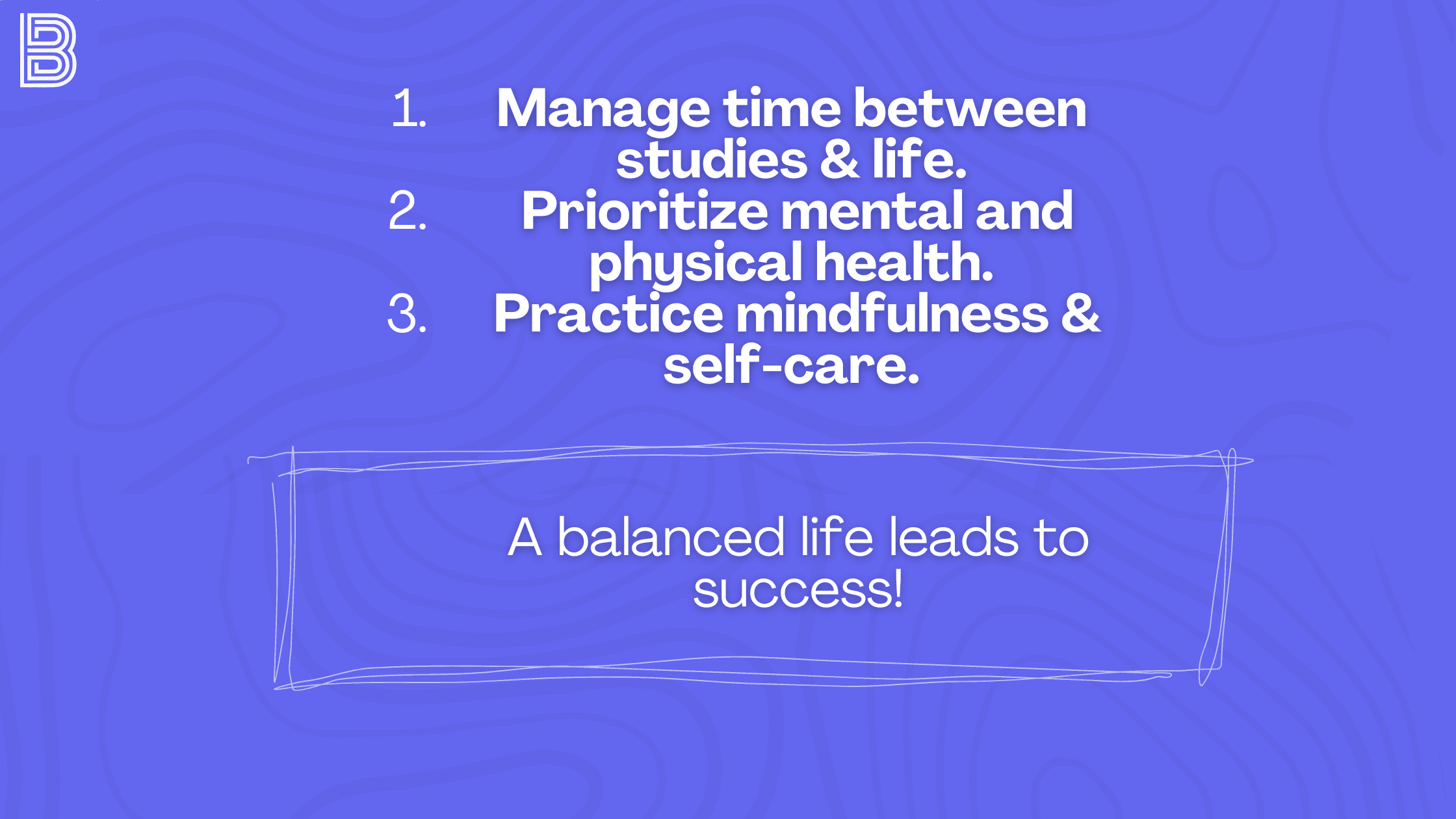 A balanced life leads to success!