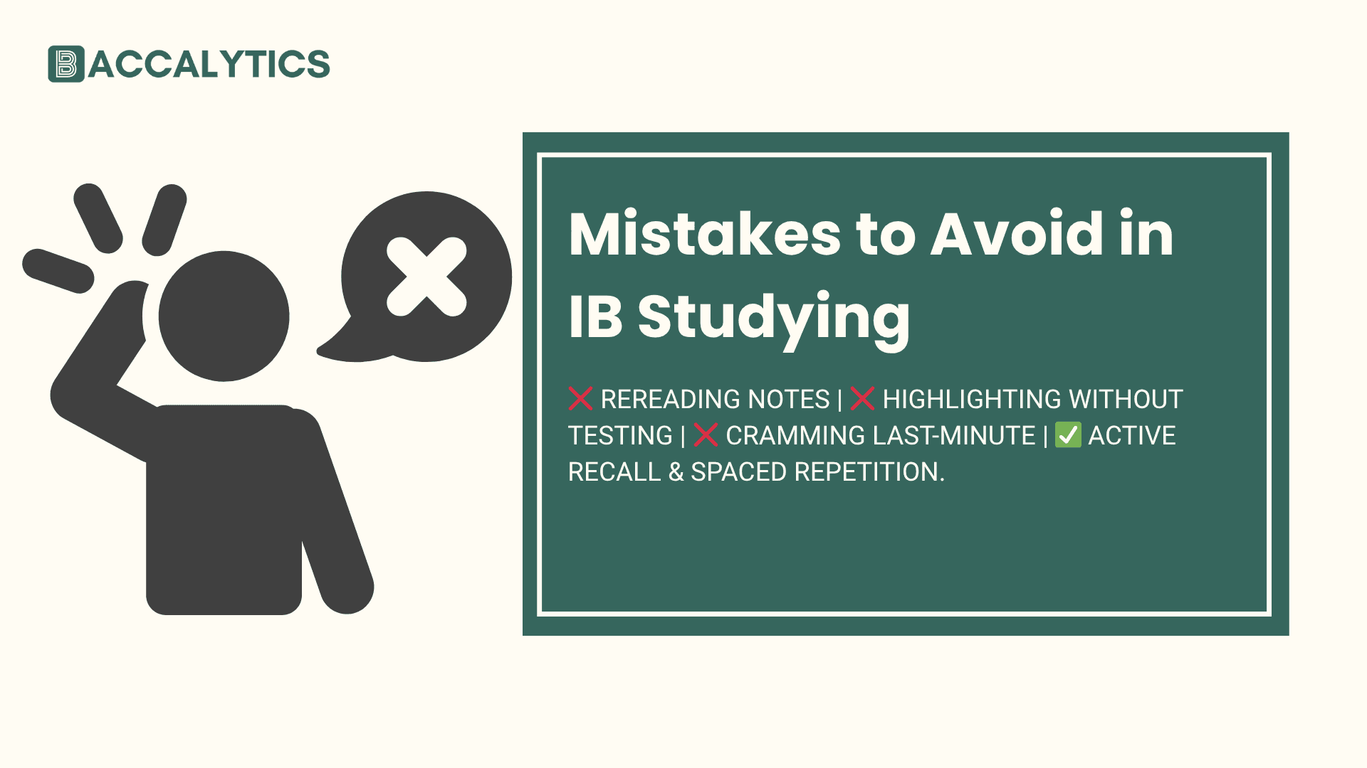 Mistakes to Avoid in IB Studying ❌ Rereading Notes | ❌ Highlighting Without Testing | ❌ Cramming Last-Minute | ✅ Active Recall & Spaced Repetition.