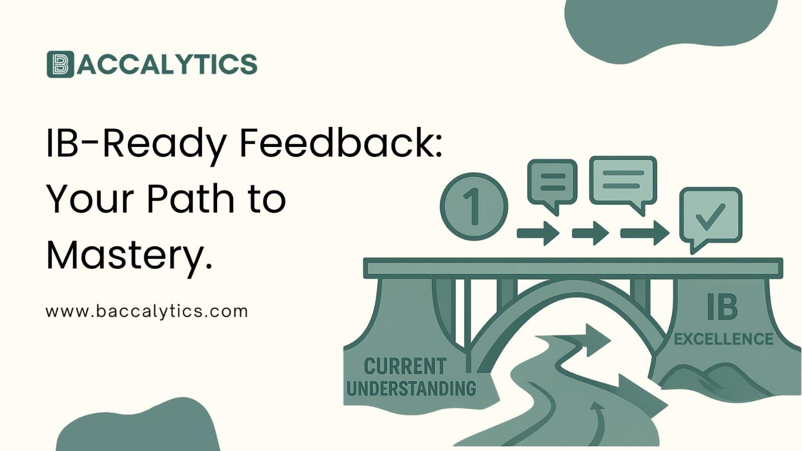 IB-Ready Feedback: Your Path to Mastery.