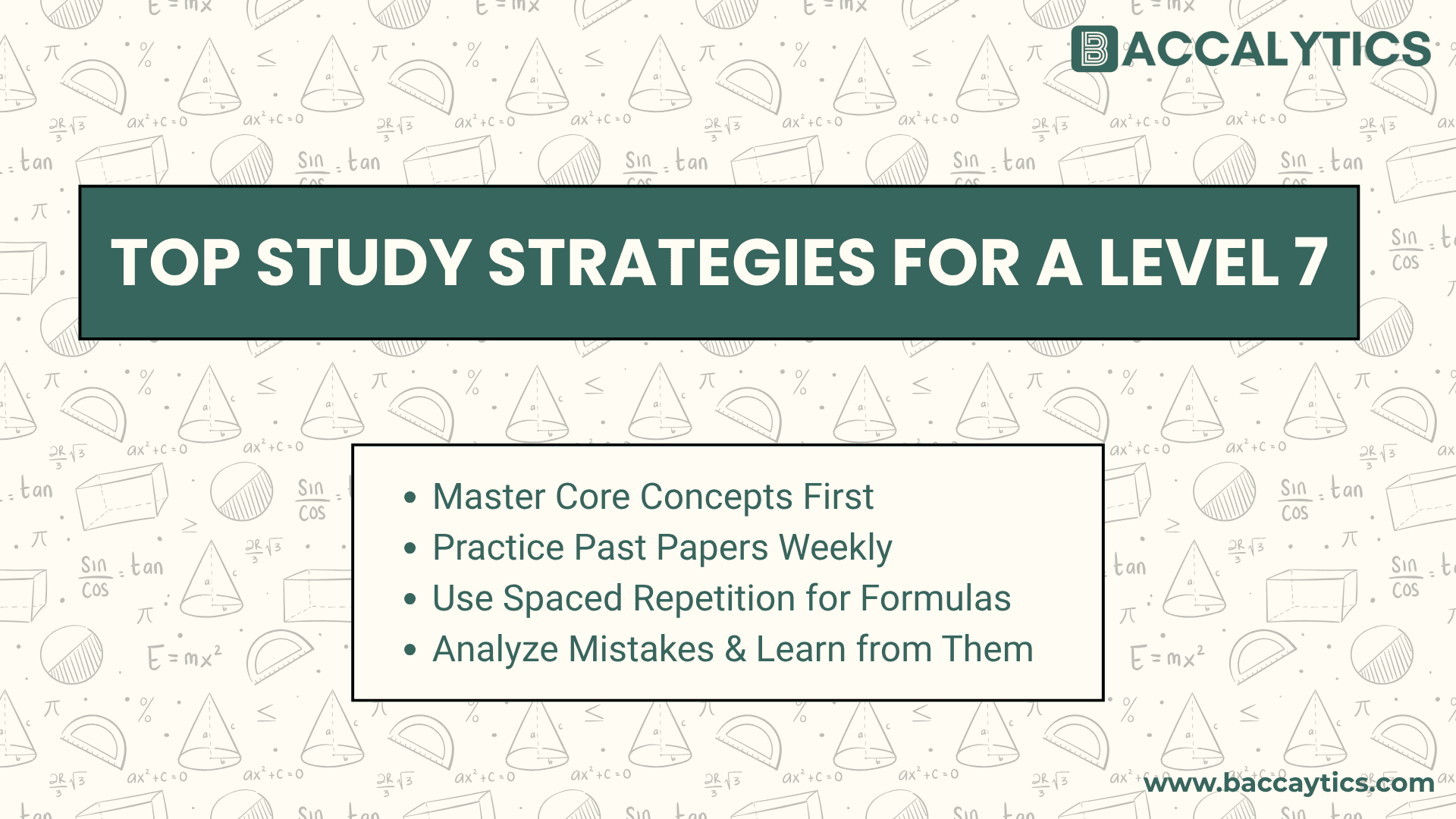 Top Study Strategies for a Level 7 Master Core Concepts First Practice Past Papers Weekly Use Spaced Repetition for Formulas Analyze Mistakes & Learn from Them