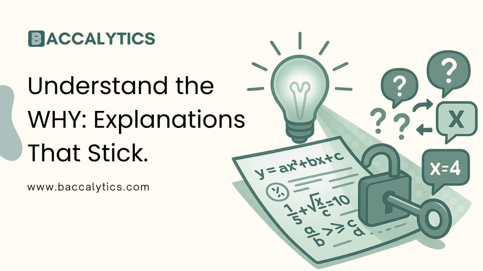 Understand the WHY: Explanations That Stick.
