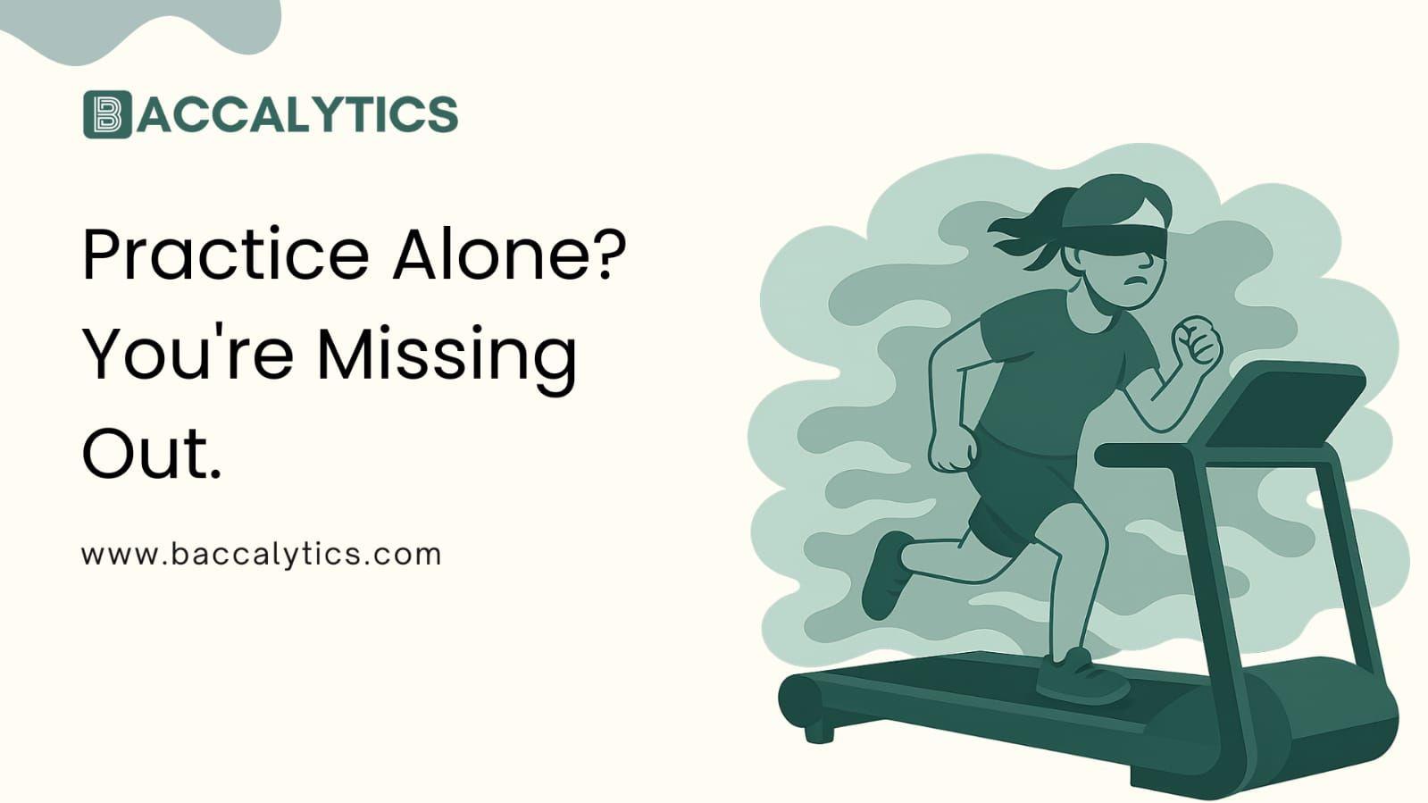 Practice Alone? You're Missing Out.