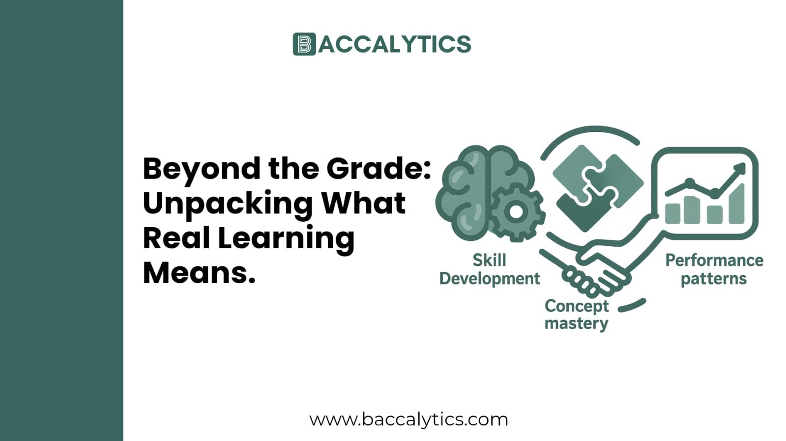 Beyond the Grade: Unpacking What Real Learning Means.