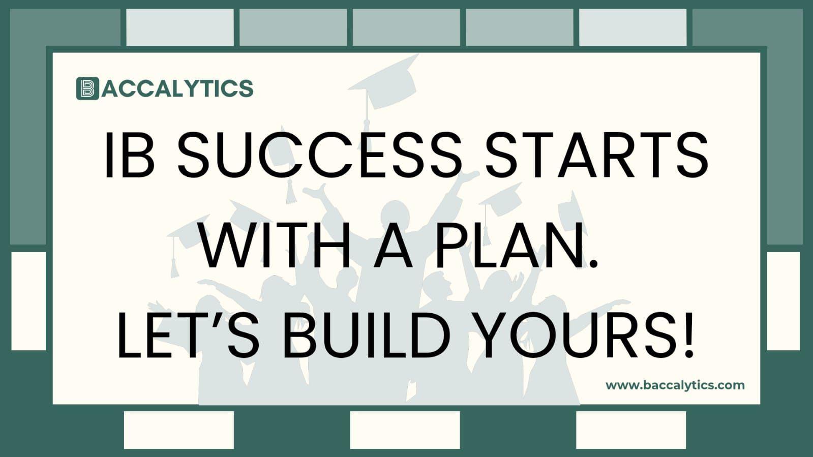 IB success starts with a plan. Let’s build yours!