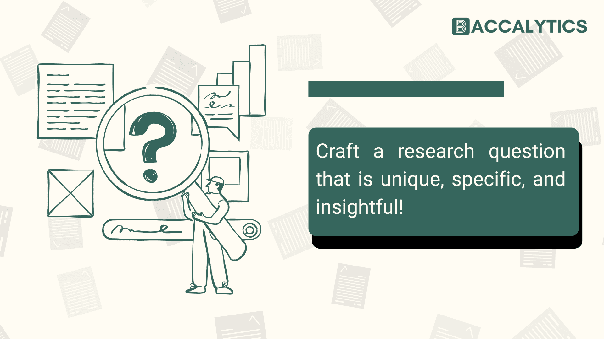 Craft a research question that is unique, specific, and insightful!