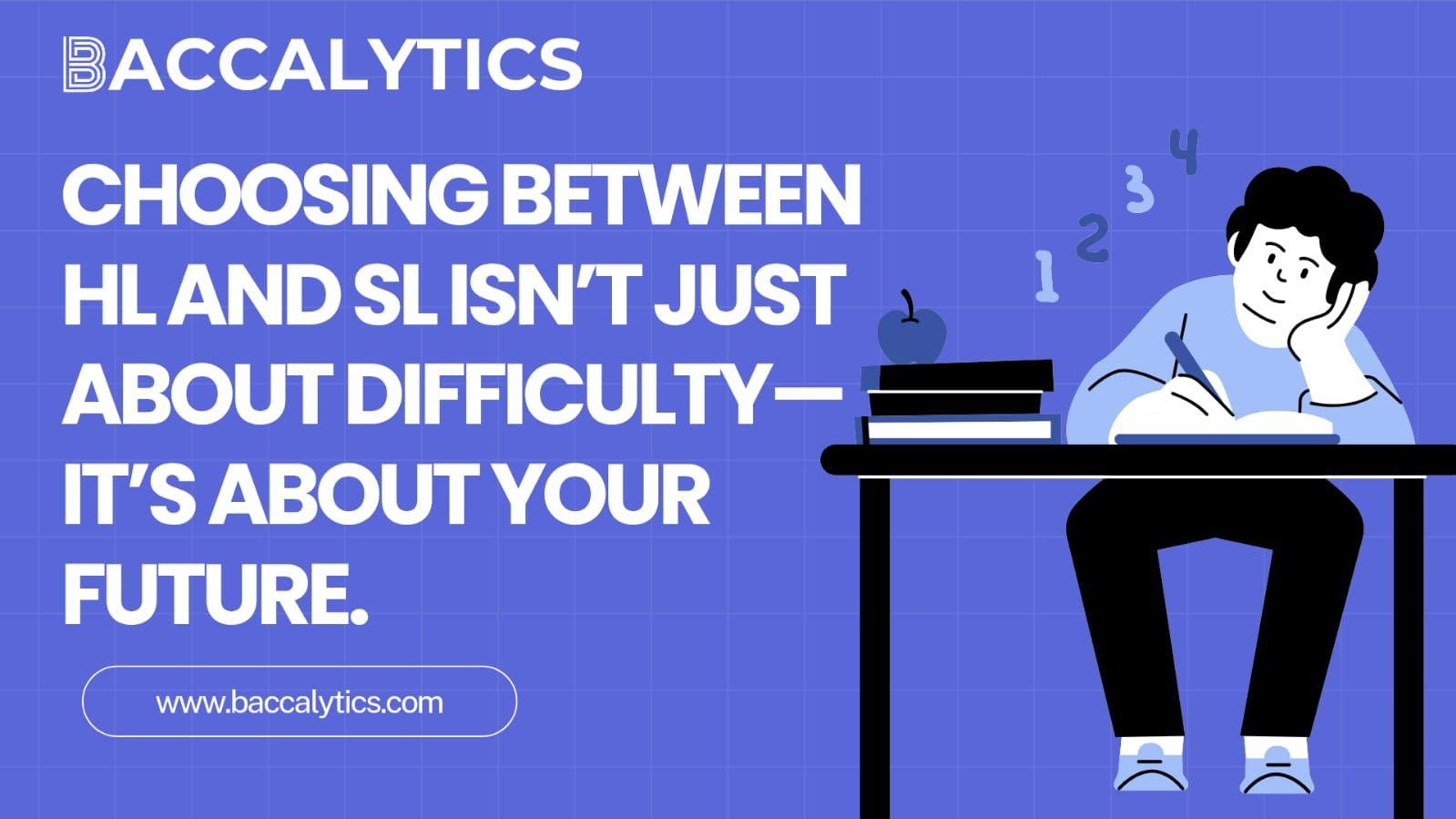 Choosing between HL and SL isn’t just about difficulty—it’s about your future.