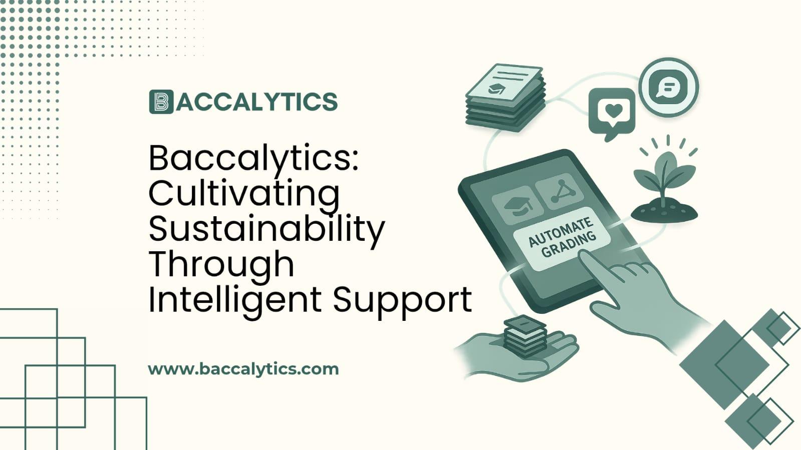 Baccalytics: Cultivating Teacher Well-being Through Intelligent Assistance
