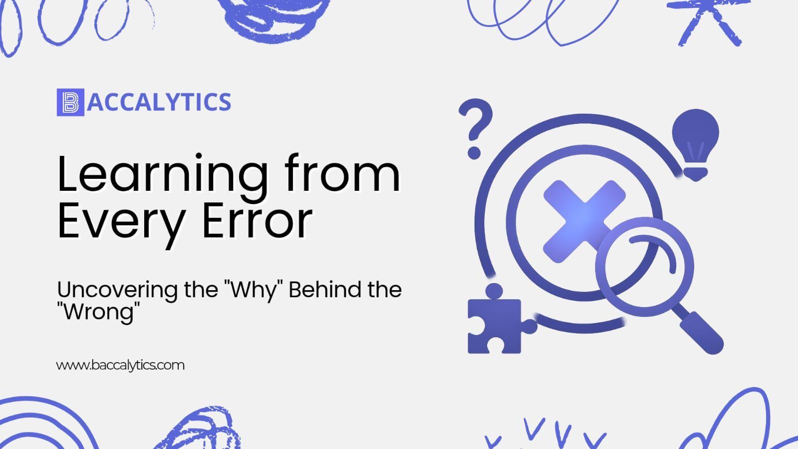 Mistake Analysis: Why Errors Matter