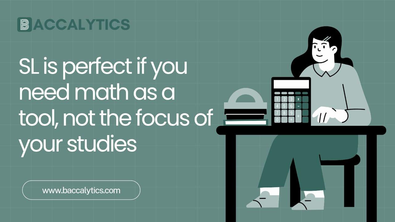 SL is perfect if you need math as a tool, not the focus of your studies.
