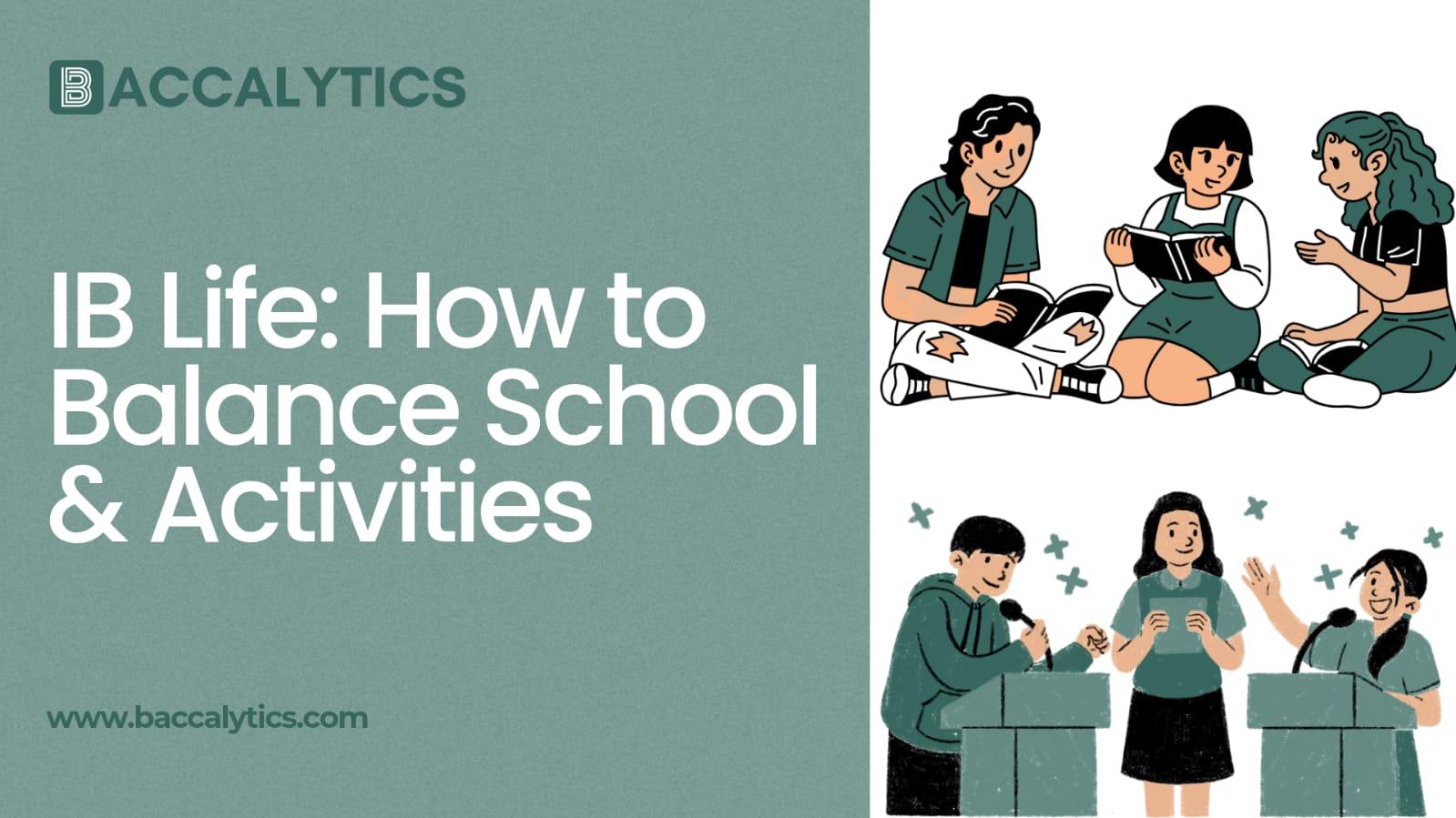 IB Life: How to Balance School & Activities
