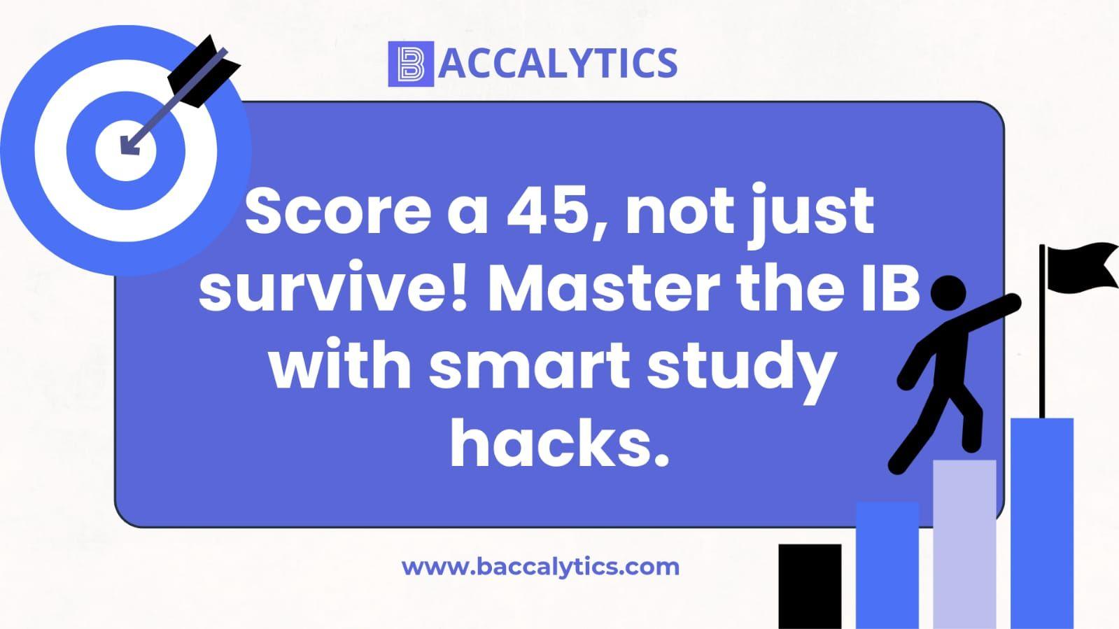 Score a 45, not just survive! Master the IB with smart study hacks.