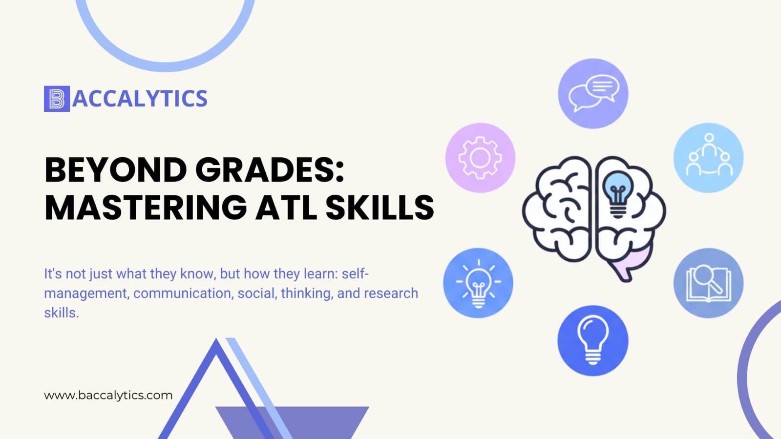Beyond Grades: Mastering ATL Skills