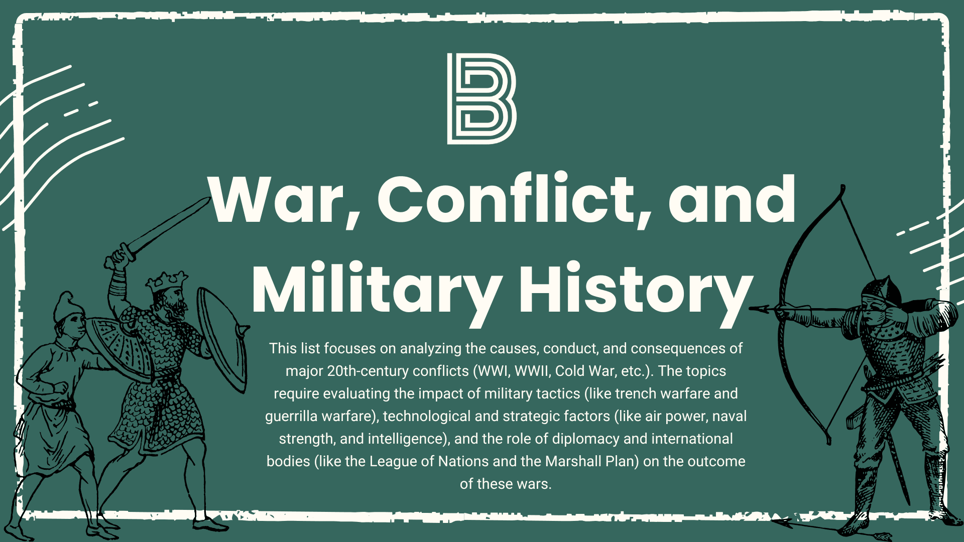War, Conflict, and Military History
