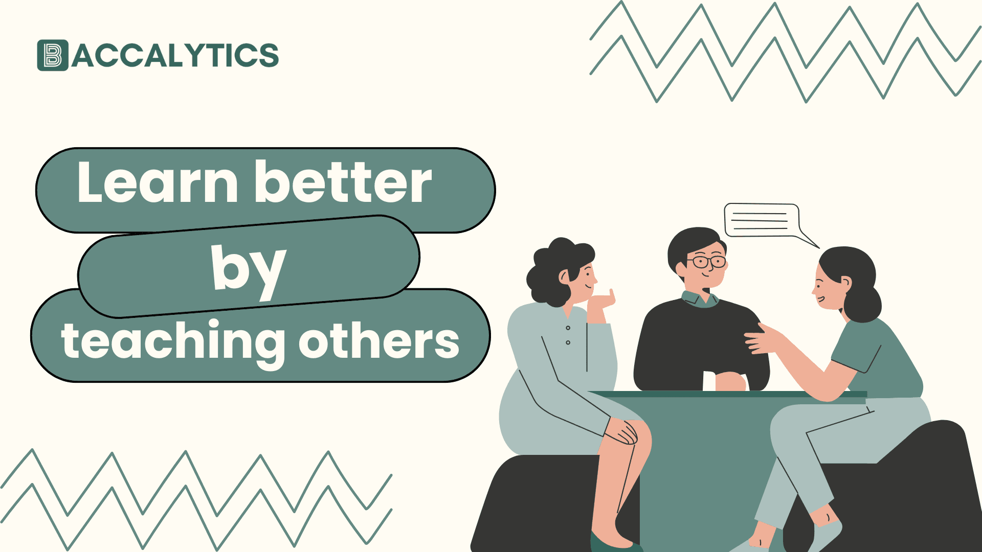 Learn better by teaching others