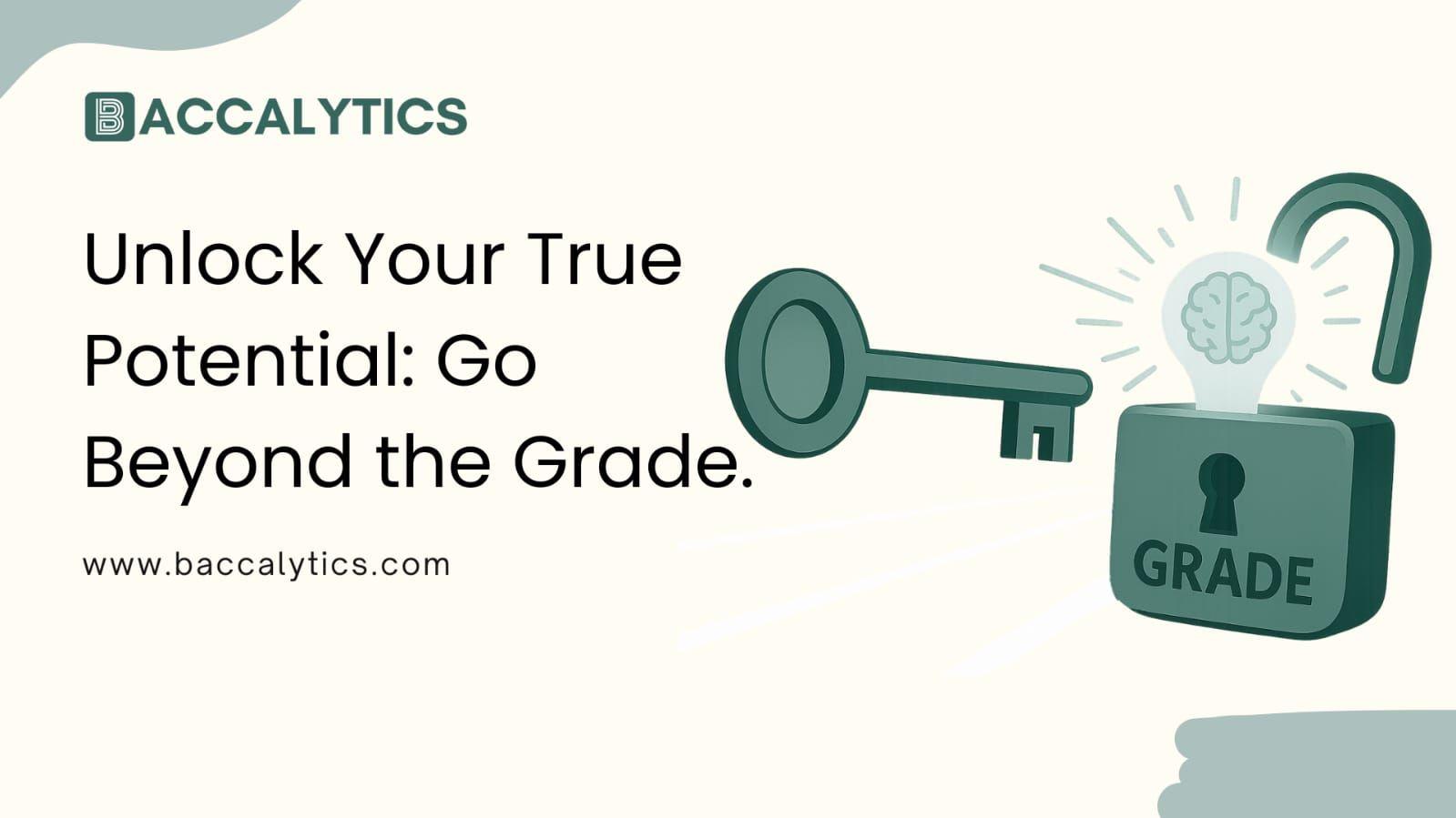 Unlock Your True Potential: Go Beyond the Grade.