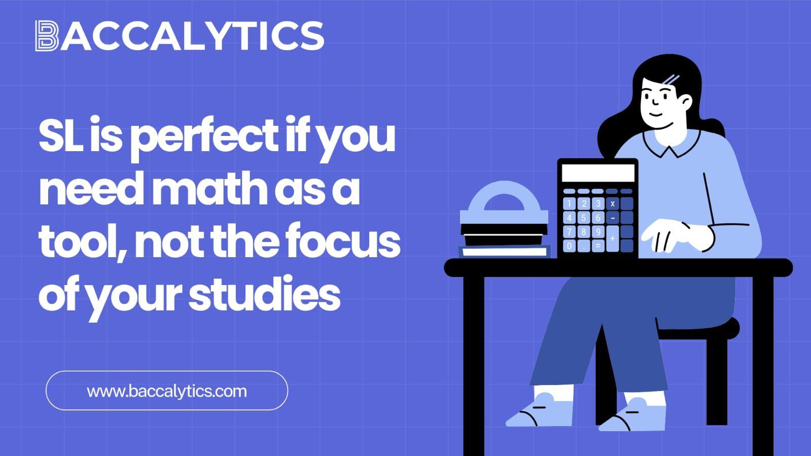 SL is perfect if you need math as a tool, not the focus of your studies.