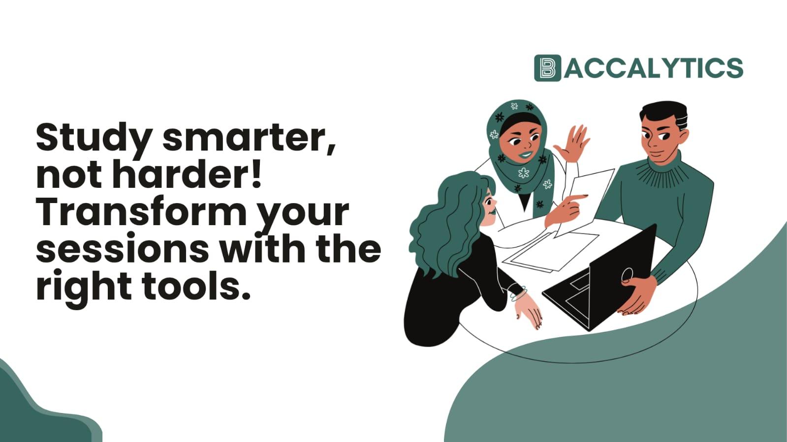 Study smarter, not harder! Transform your sessions with the right tools.