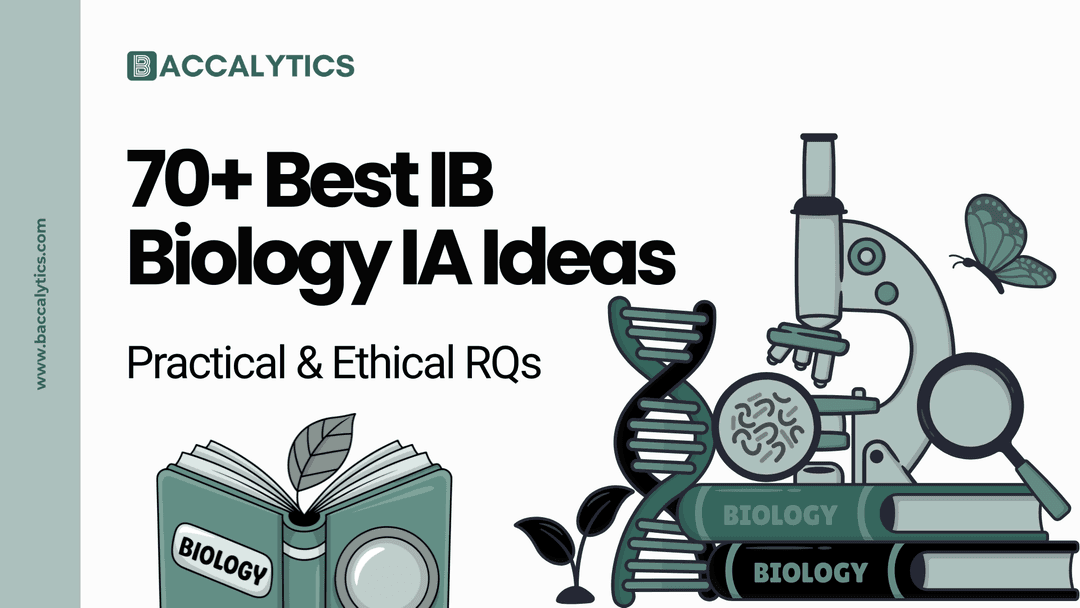 Biochemistry All Topics IB Biology IA Topic Ideas – 70 Practical and Ethical Topics | Baccalytics